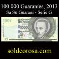 Billetes 2013 3- 100.000 Guaranes